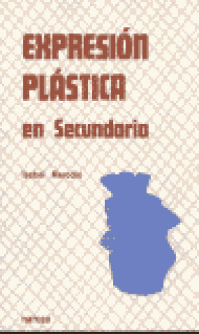Knjiga Expresión Plástica en Secundaria Merodio de la Colina