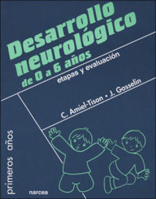 Carte Desarrollo neurológico de 0 a 6 años Amiel-Tison