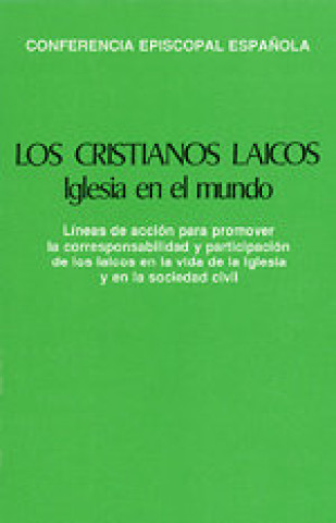Kniha Los cristianos laicos Conferencia Episcopal Española