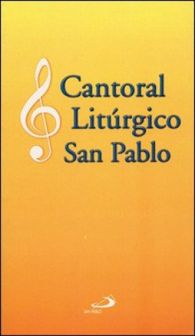 Knjiga CANTORAL LITURGICO SAN PABLO 