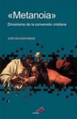 Knjiga Metanoia DELICADO BAEZA
