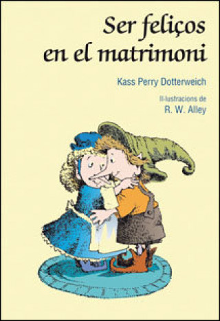 Libro Ser feliços en el matrimoni Dotterweich