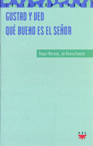 Kniha Gustad y ved qué bueno es el Señor Moreno de Buenafuente