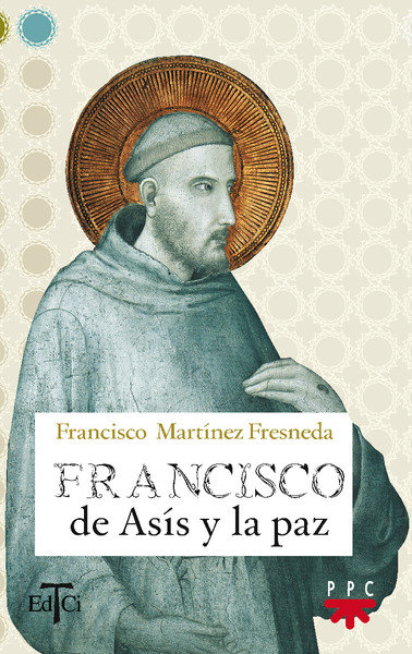 Carte Francisco de As­s y la paz MARTINEZ FRESNEDA