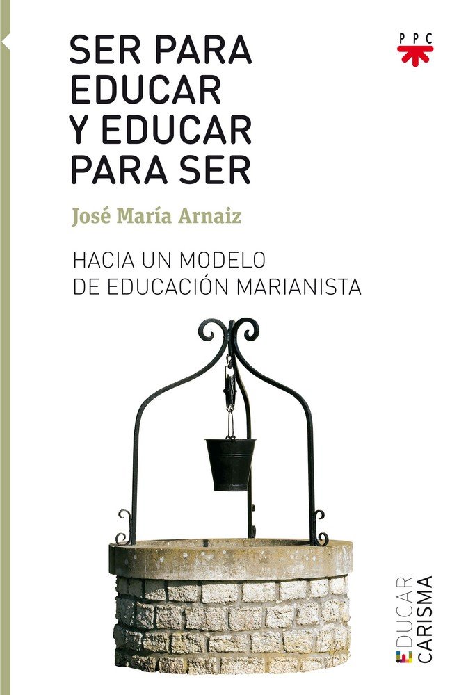 Carte Ser para educar y educar para ser Arnaiz