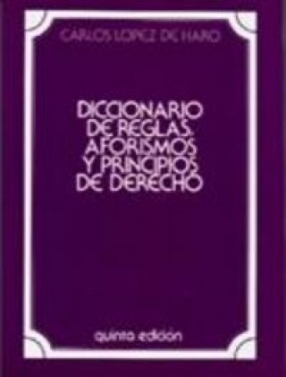 Kniha Diccionario de reglas, aforismos y principios de Derecho López De Haro