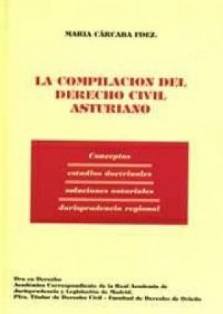 Kniha La compilación del Derecho civil asturiano Cárcaba Fernández