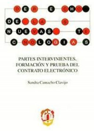 Könyv Partes intervinientes, formación y prueba del contrato electrónico Camacho Clavijo