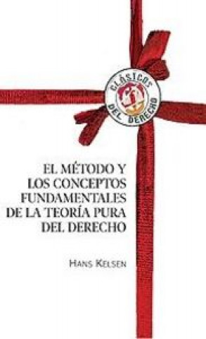 Kniha El método y los conceptos fundamentales de la teoría pura del Derecho Kelsen