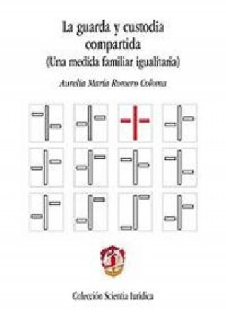 Knjiga La guarda y custodia compartida Romero Coloma