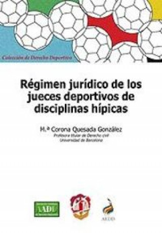 Carte Régimen jurídico de los jueces deportivos de disciplinas hípicas Quesada González