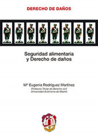 Kniha Seguridad alimentaria y Derecho de daños Rodríguez Martínez