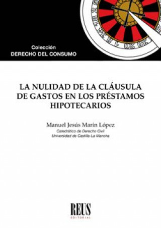 Könyv La nulidad de la cláusula de gastos en los préstamos hipotecarios Marín López