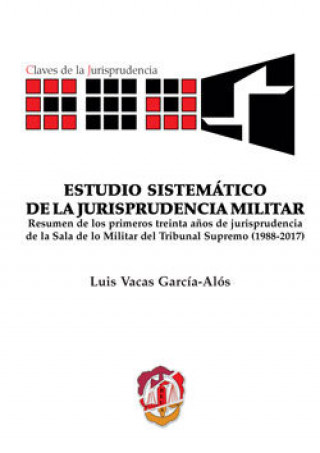 Книга Estudio sistemático de la jurisprudencia militar Vacas García-Alós