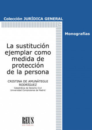 Книга La sustitución ejemplar como medida de protección de la persona de Amunátegui Rodríguez