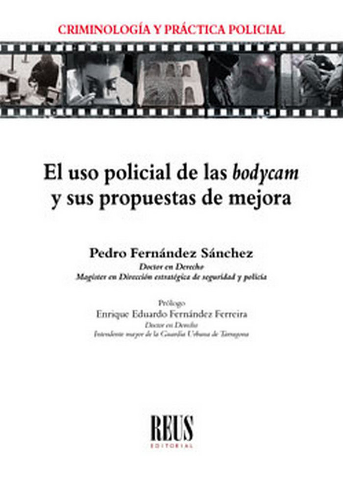 Книга El uso policial de las bodycam y sus propuestas de mejora Fernández Sánchez