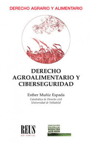 Könyv Derecho agroalimentario y ciberseguridad Muñiz Espada