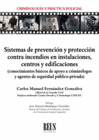 Книга Sistemas de prevención y protección contra incendios en instalaciones, centros y edificaciones Fernández González