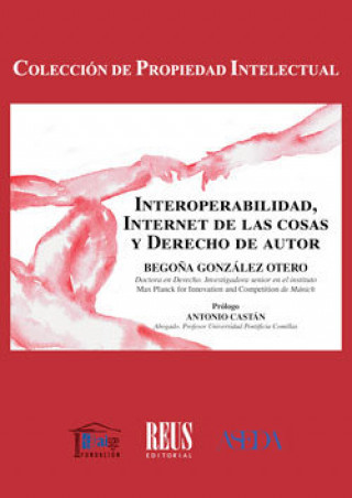 Könyv Interoperabilidad, internet de las cosas y derecho de autor González Otero