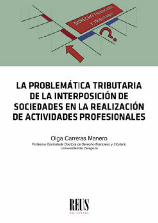 Kniha La problemática tributaria de la interposición de sociedades en la realización de actividades profes Carreras Manero