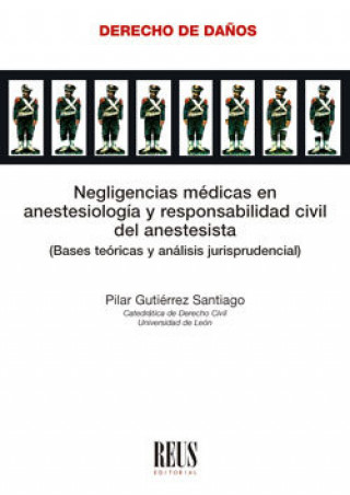 Carte Negligencias médicas en anestesiología y responsabilidad civil del anestesista Gutiérrez Santiago