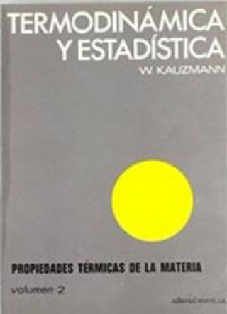 Könyv Termodinámica y estadística. Propiedades térmicas de la materia (Vol. 2) Kauzmann