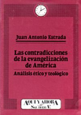 Könyv 018 - Las contradicciones de la evangelización de América ESTRADA