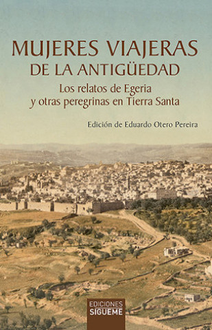Kniha Mujeres viajeras de la antigüedad Egeria