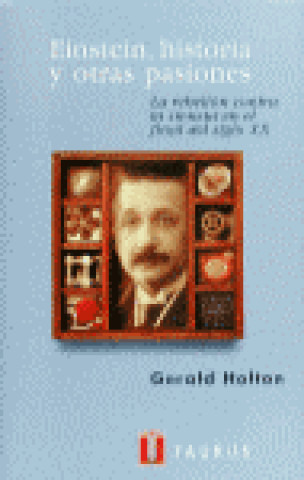 Kniha EINSTEIN HISTORIA Y OTRAS PASIONES HOLTON