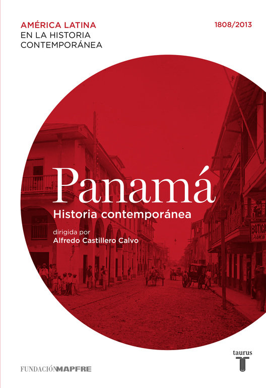 Carte Panamá. Historia contemporánea (1808-2013) 