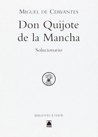 Kniha Solucionario. Don Quijote de la Mancha. Biblioteca Teide Fortuny Giné