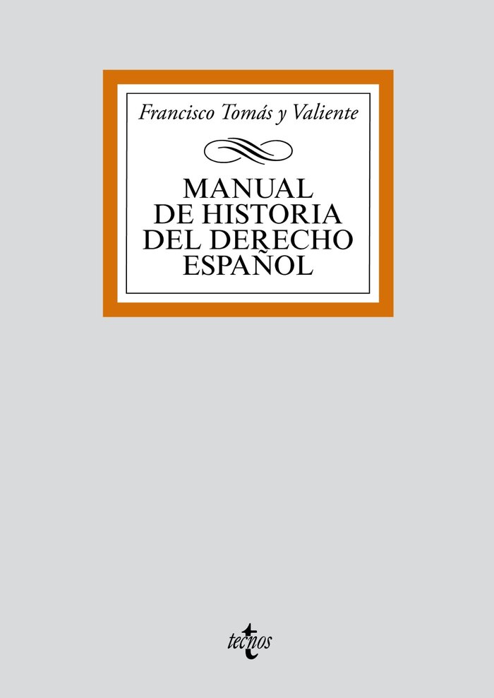 Carte Manual de Historia del Derecho español Tomás y Valiente