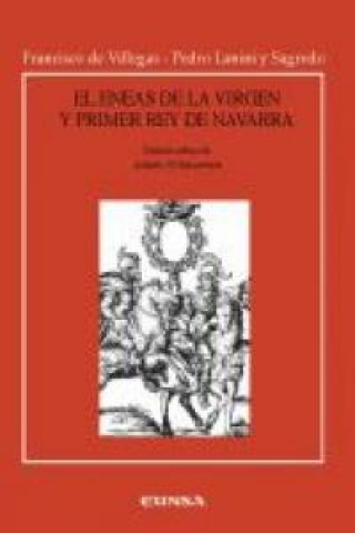 Kniha El Eneas de la Virgen y el primer Rey de Navarra Villegas