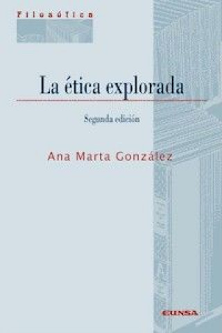 Knjiga LA ETICA EXPLORADA Gonzalez Gonzalez