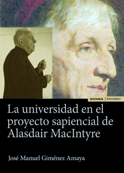 Kniha La universidad en el proyecto sapiencial de Alasdair MacIntyre Giménez Amaya