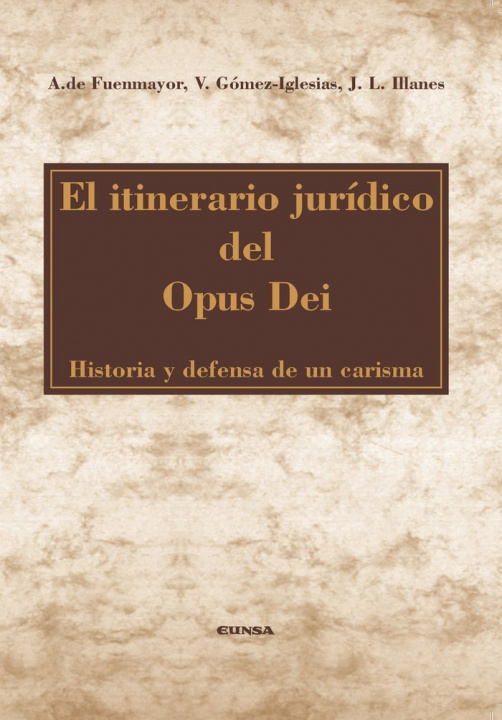 Kniha El itinerario jurídico del Opus Dei De Fuenmayor Champín