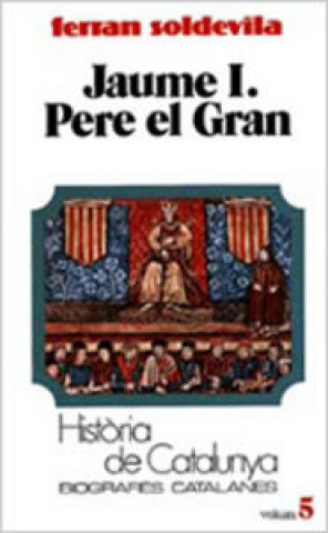 Carte Jaume I. Pere el Gran (Tom V) Soldevila Zubiburu