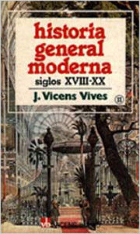 Carte VV HISTORIA GENERAL MODERNA VOL II Vicens Vives