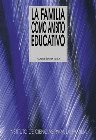 Kniha La familia como ámbito educativo Bernal Martínez Soria