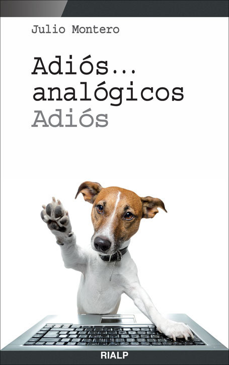 E-book Adios... analogicos, adios Montero Díaz