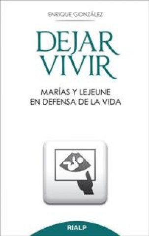 E-kniha Dejar vivir. Marias y Lejeune en defensa de la vida González Fernández