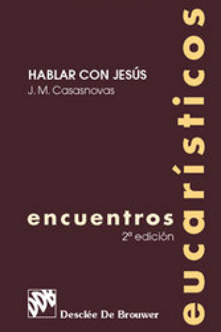Kniha Encuentros eucarísticos Casasnovas Despujol