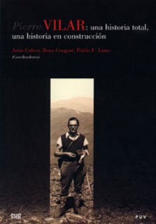 Kniha Pierre Vilar: Una historia total, una historia en construcción GALLEGO BURIN