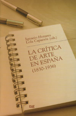 Kniha La crítica de Arte en España (1836-1936) HENARES