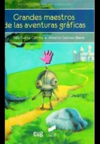 Книга Grandes maestros de las aventuras gráficas Fuerte Carrillo