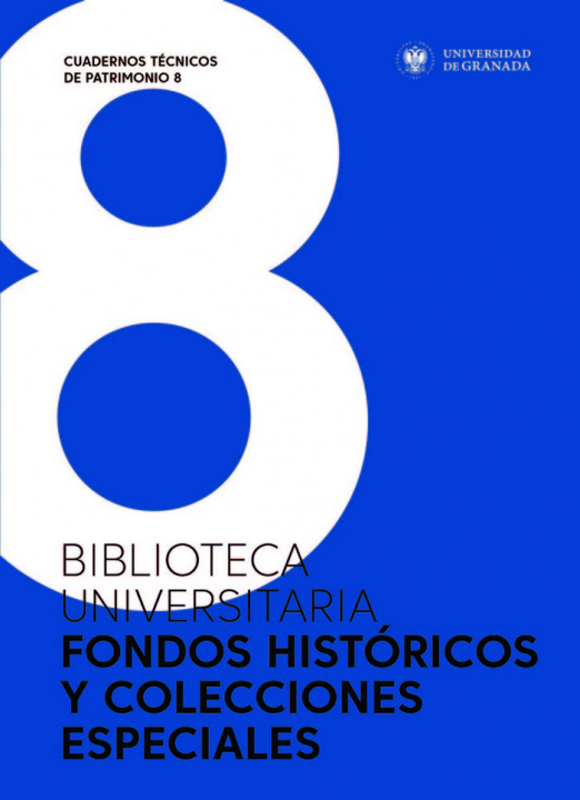 Kniha Biblioteca Universitaria. Fondos históricos y colecciones especiales 