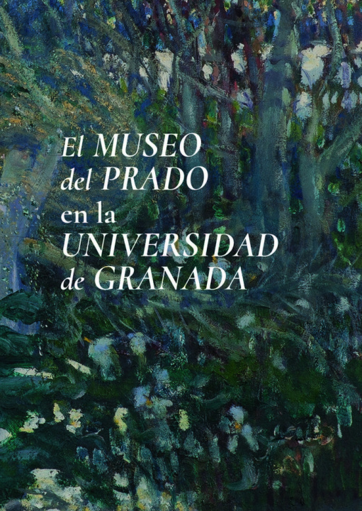 Книга El Museo del Prado en la Universidad de Granada 