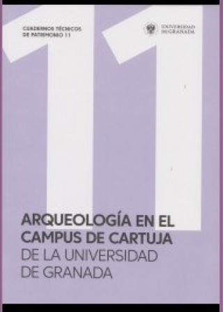 Книга Arqueología en el Campus de Cartuja de la Universidad de Granada Turatti Guerrero
