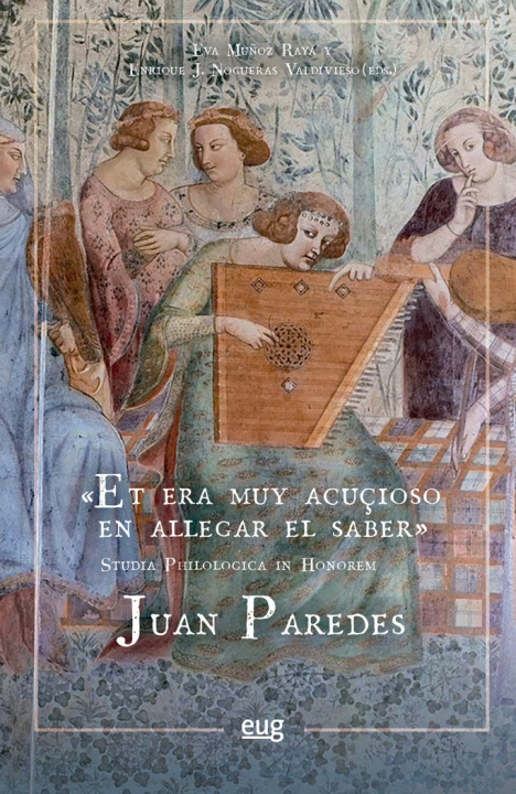 Книга "Et era muy acuçioso en allegar el saber". Studia philologica in honorem Juan Paredes 