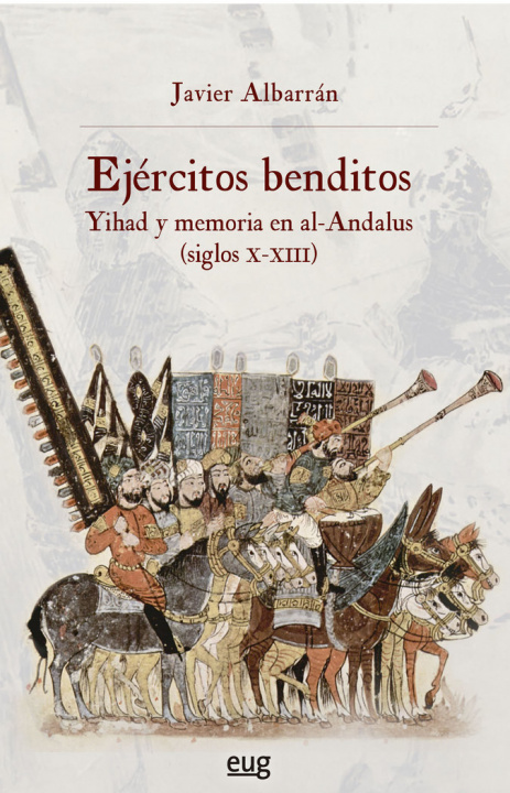 Knjiga EJERCITOS BENDITOS ALBARRAN IRUELA